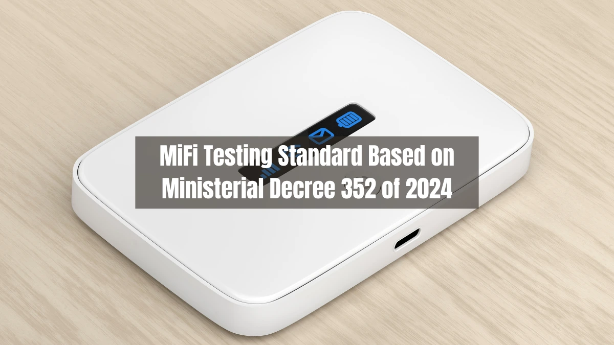 MiFi Testing Standard Based on Ministerial Decree 352 of 2024