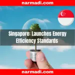 Singapore Launches Energy Efficiency Standards