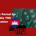 How Long is the Validity Period for Cambodia TRC Certification