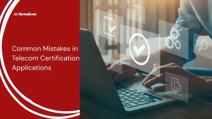Common Mistakes in Telecom Certification Applications