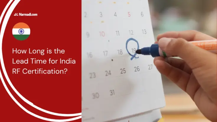 How Long is the Lead Time for India RF Certification