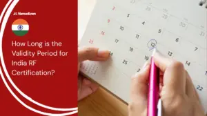 How Long is the Validity Period for India RF Certification