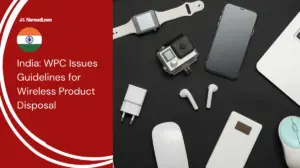 India: WPC Issues Guidelines for Wireless Product Disposal