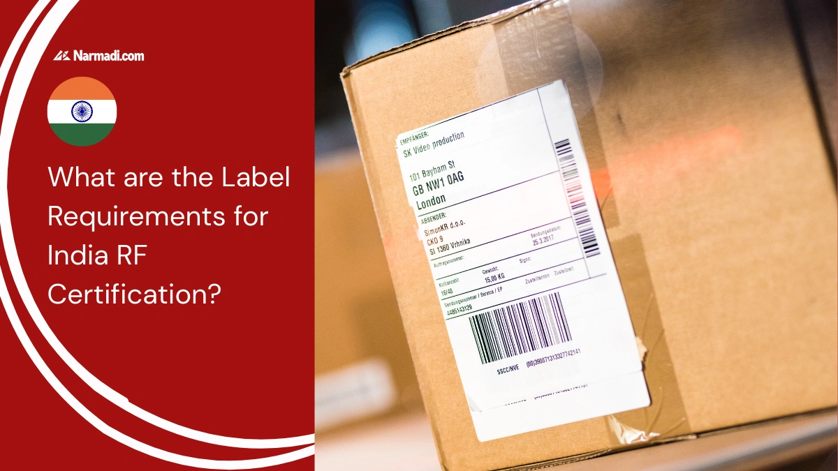 What are the Label Requirements for India RF Certification