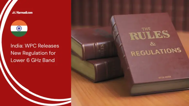 India WPC Releases New Regulation for Lower 6 GHz Band