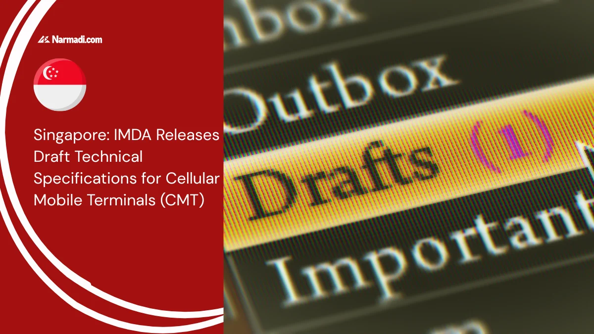 Singapore IMDA Releases Draft Technical Specifications for CMT