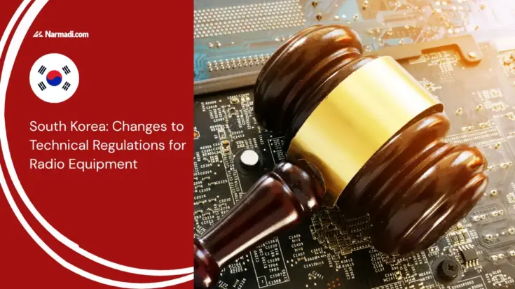 South Korea Changes to Technical Regulations for Radio Equipment