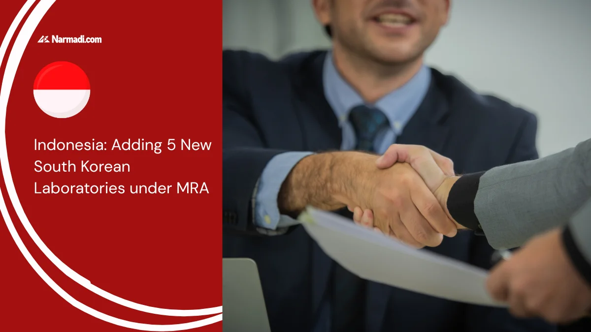 Update - Indonesia Adding 5 New South Korean Laboratories under MRA