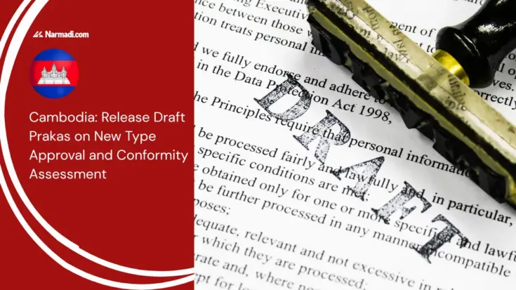 Cambodia Release Draft Prakas on New Type Approval and Conformity Assessment
