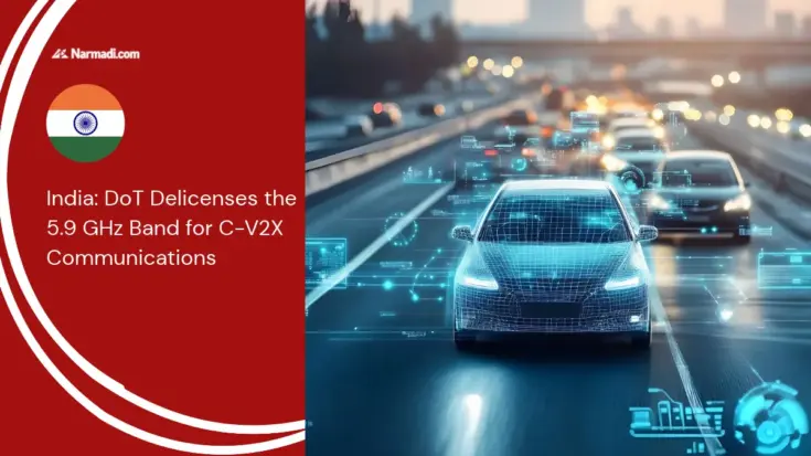 India DoT Delicenses the 5.9 GHz Band for C-V2X Communications