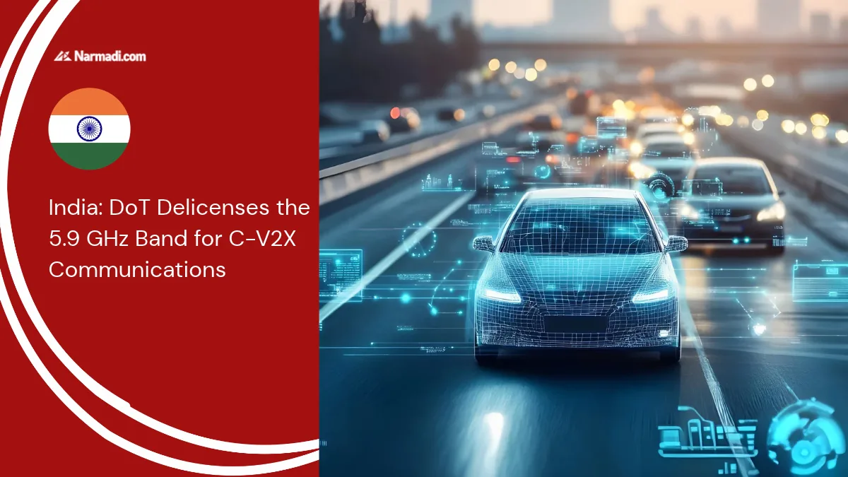India DoT Delicenses the 5.9 GHz Band for C-V2X Communications