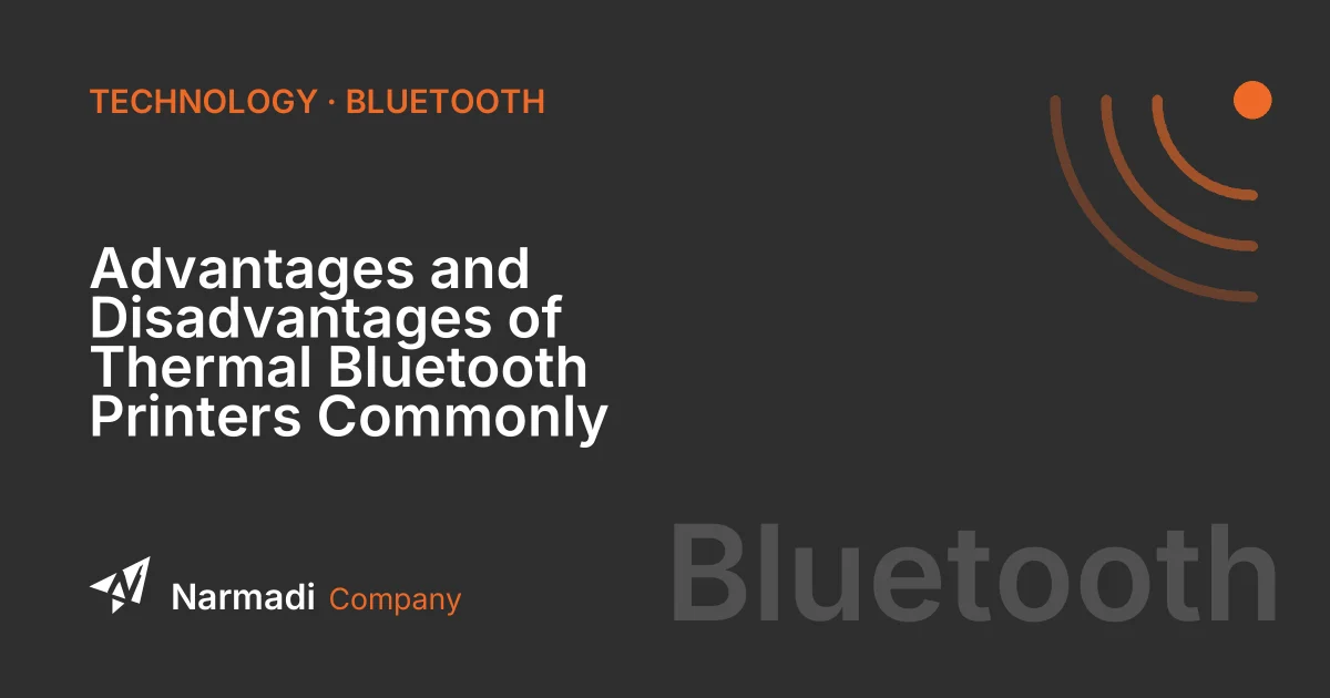 Advantages and Disadvantages of Thermal Bluetooth Printers Commonly Used by Cashiers