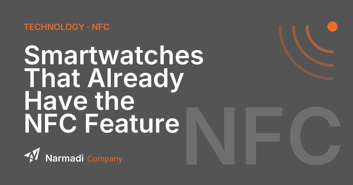 Smartwatches That Already Have the NFC Feature