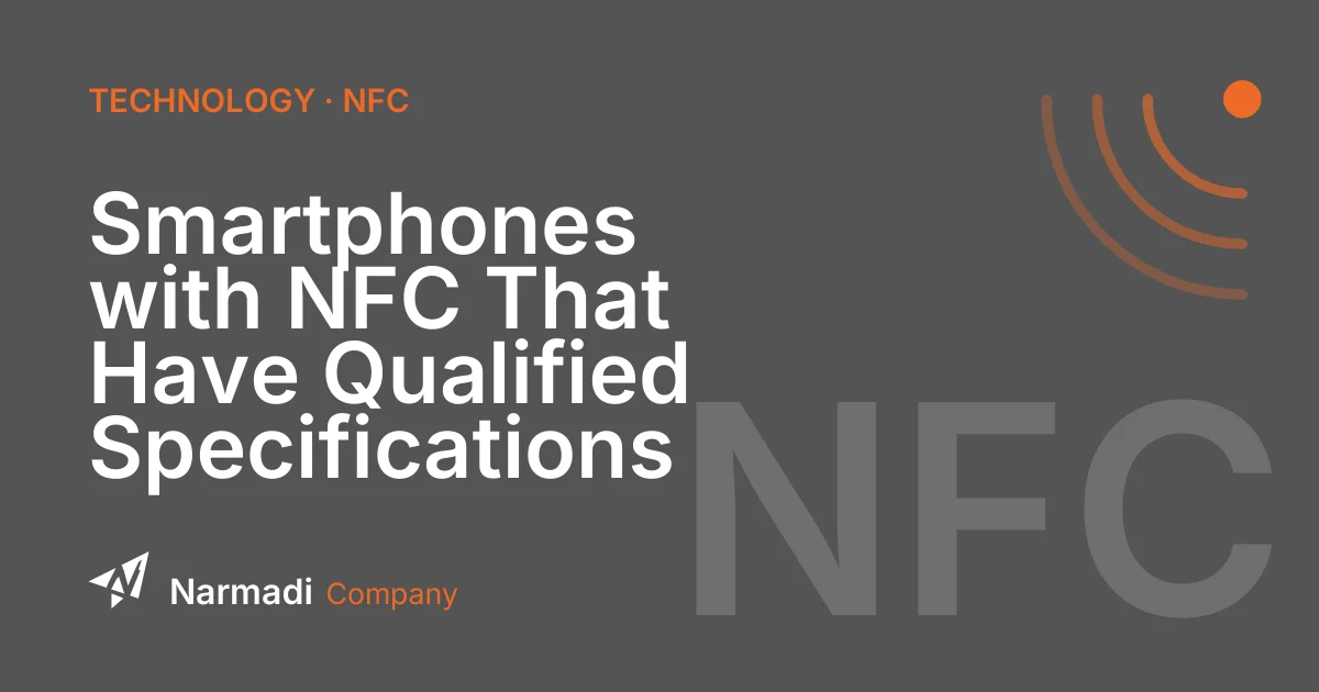Smartphones with NFC That Have Qualified Specifications
