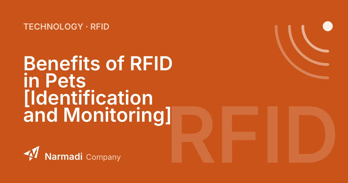Benefits of RFID in Pets [Identification and Monitoring]