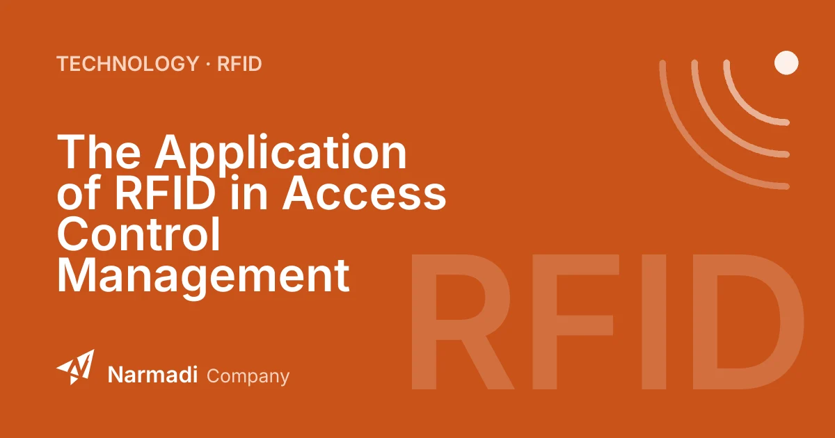 The Application of RFID in Access Control Management