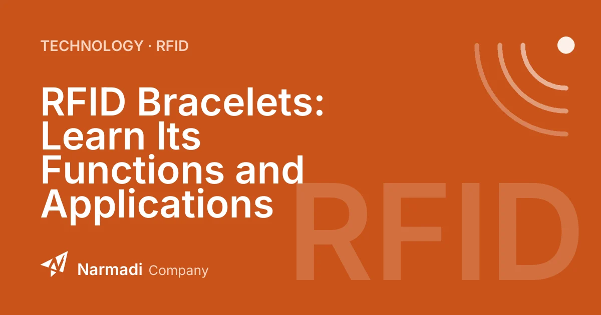 RFID Bracelets: Learn Its Functions and Applications