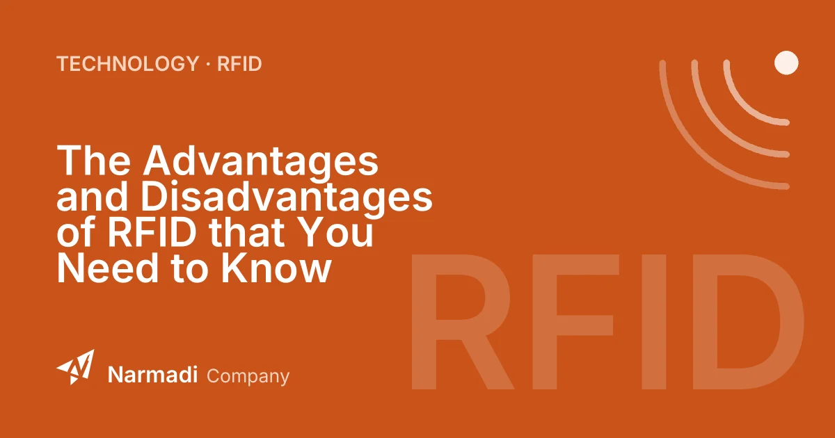 The Advantages and Disadvantages of RFID that You Need to Know