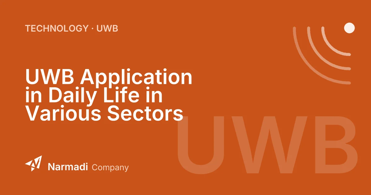 UWB Application in Daily Life in Various Sectors