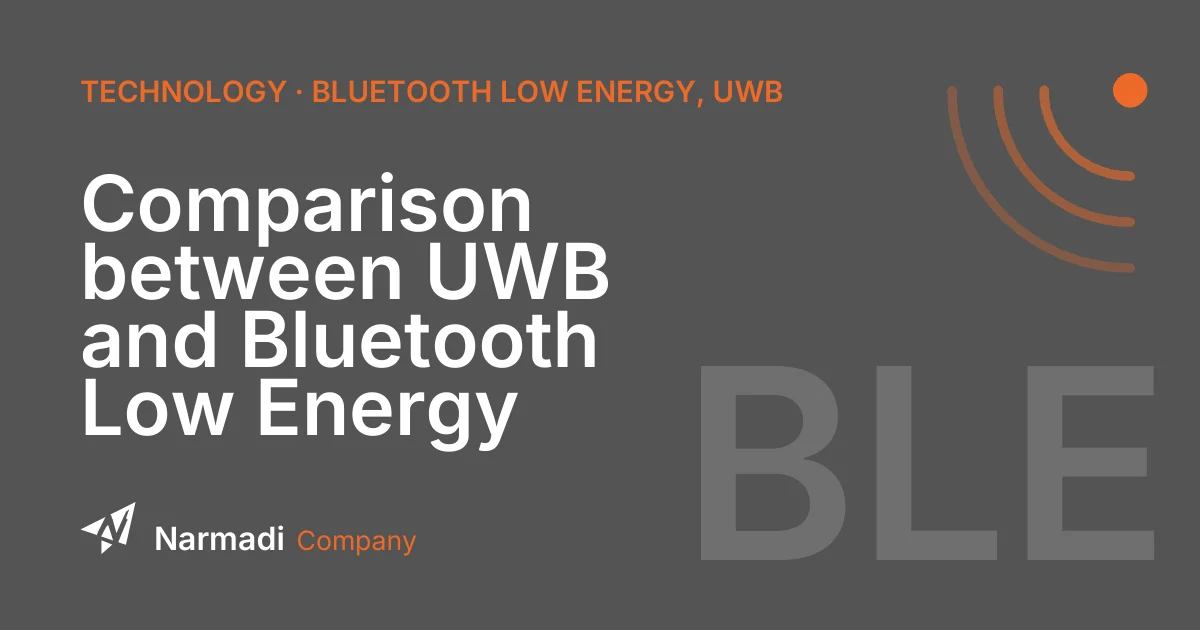 Comparison between UWB and Bluetooth Low Energy