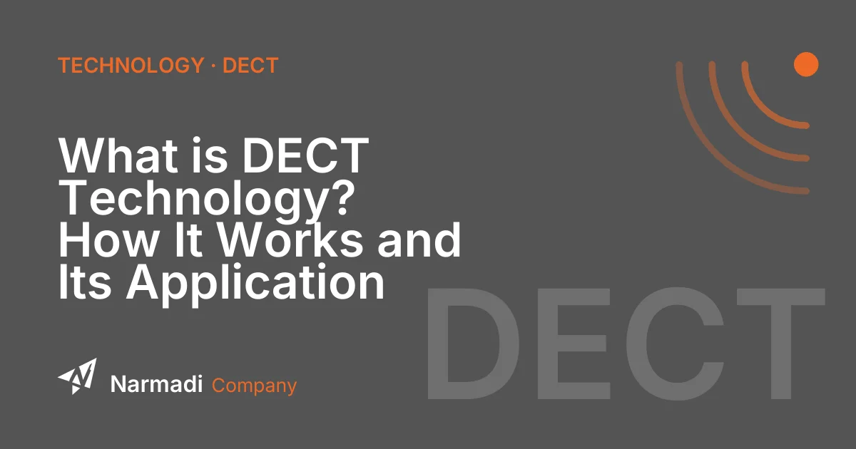 What is DECT Technology? How It Works and Its Application