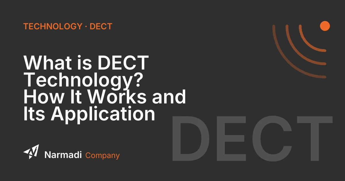 What is DECT Technology? How It Works and Its Application