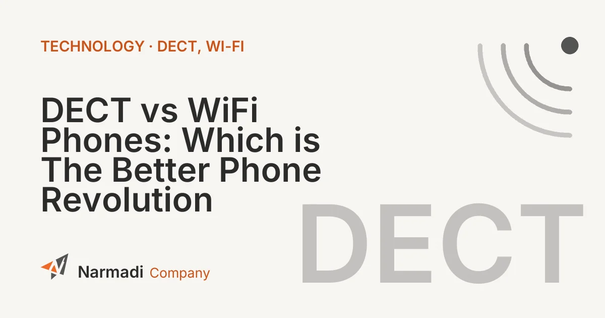 DECT vs WiFi Phones: Which is The Better Phone Revolution