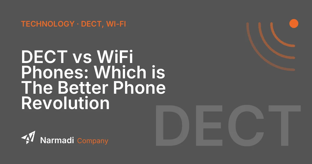 DECT vs WiFi Phones: Which is The Better Phone Revolution