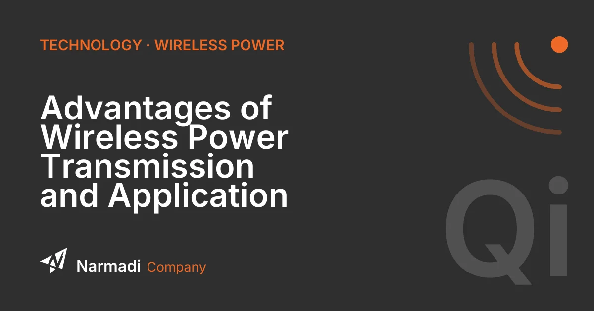 Advantages of Wireless Power Transmission and Application