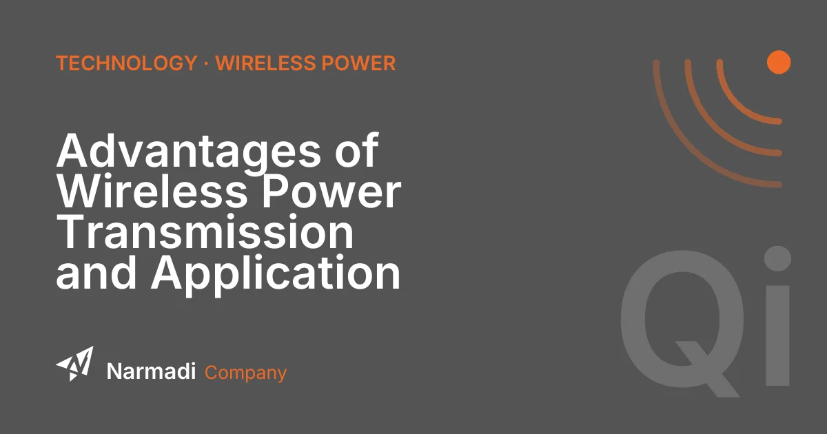 Advantages of Wireless Power Transmission and Application