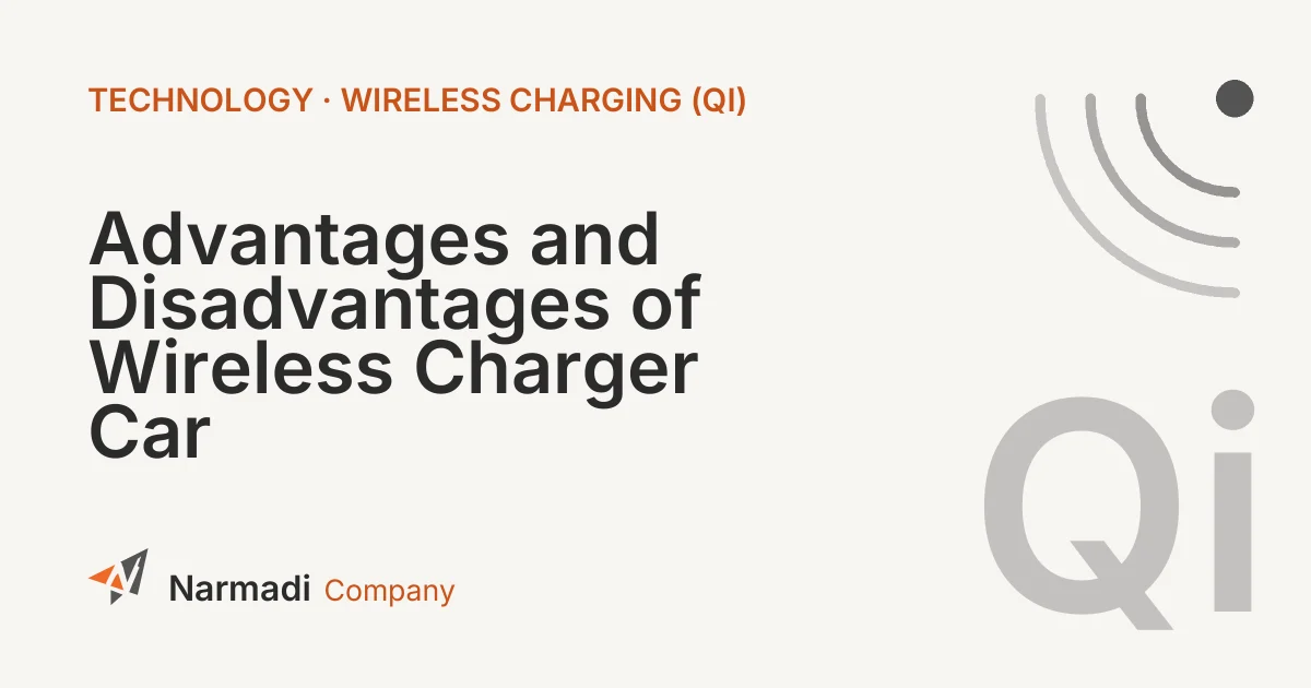 Advantages and Disadvantages of Wireless Charger Car