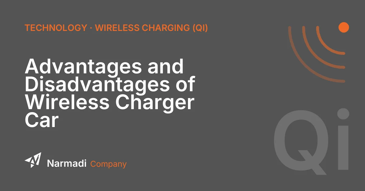 Advantages and Disadvantages of Wireless Charger Car
