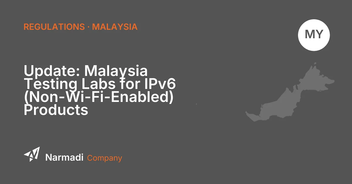 Update: Malaysia Testing Labs for IPv6 (Non-Wi-Fi-Enabled) Products