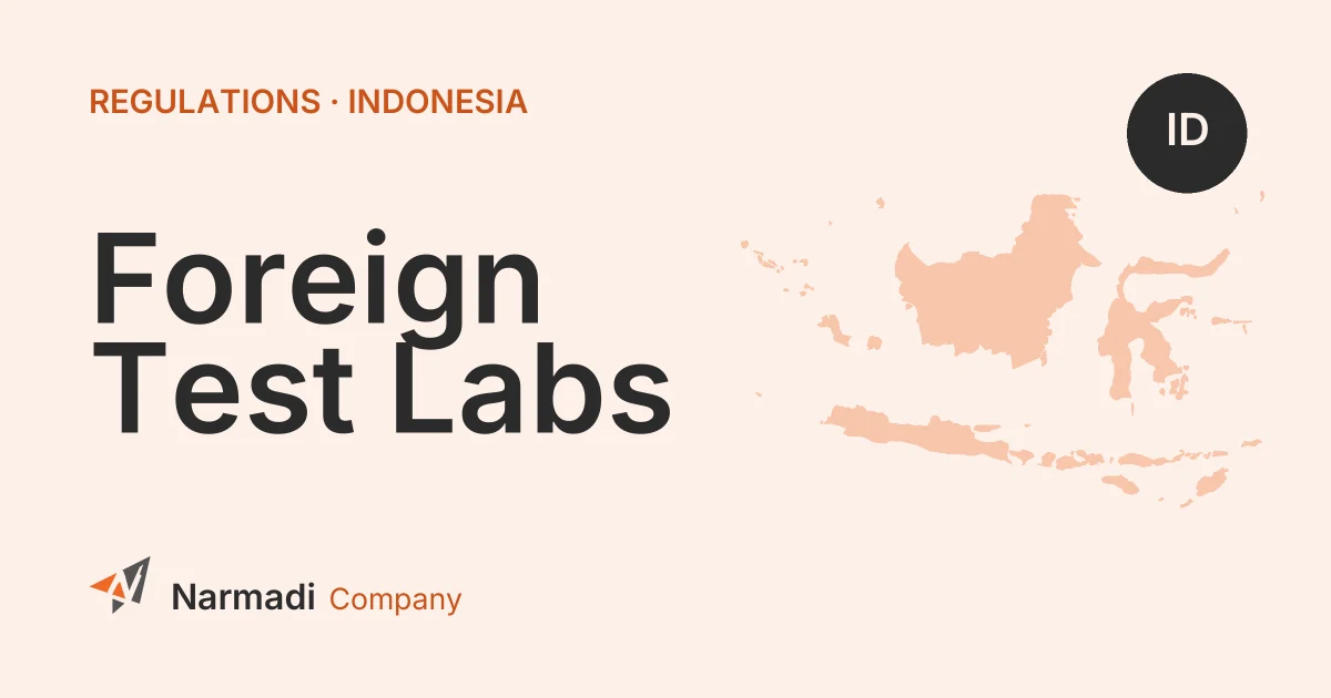 Determination of Foreign Testing Labs in Indonesia