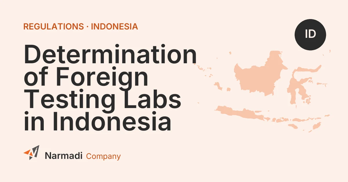 Determination of Foreign Testing Labs in Indonesia