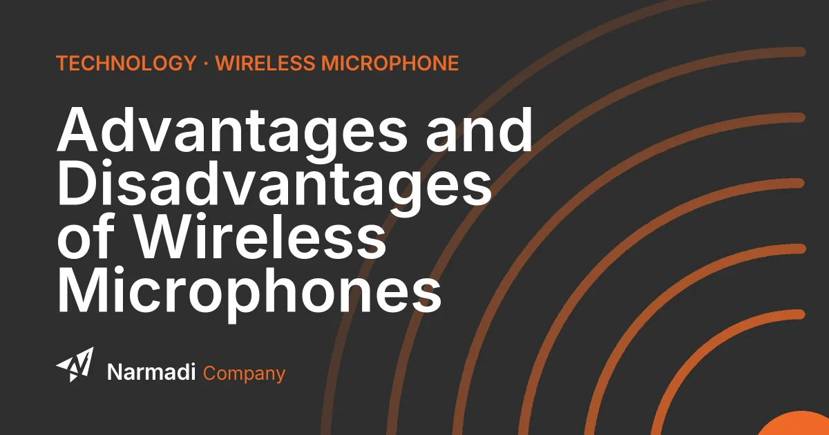 Advantages and Disadvantages of Wireless Microphones