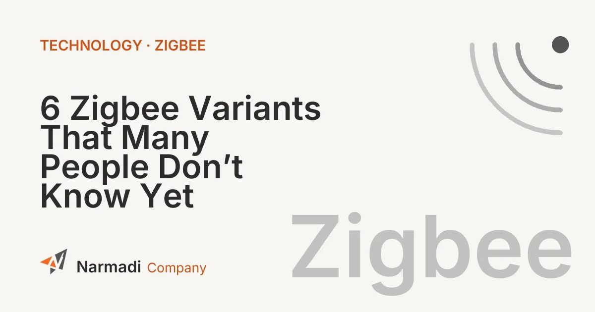 6 Zigbee Variants That Many People Don’t Know Yet