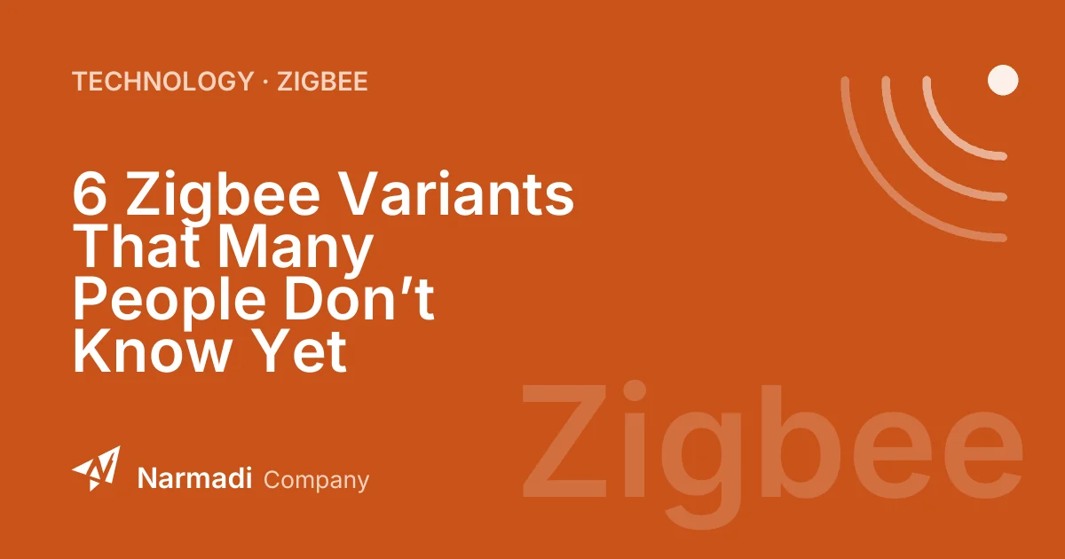 6 Zigbee Variants That Many People Don’t Know Yet