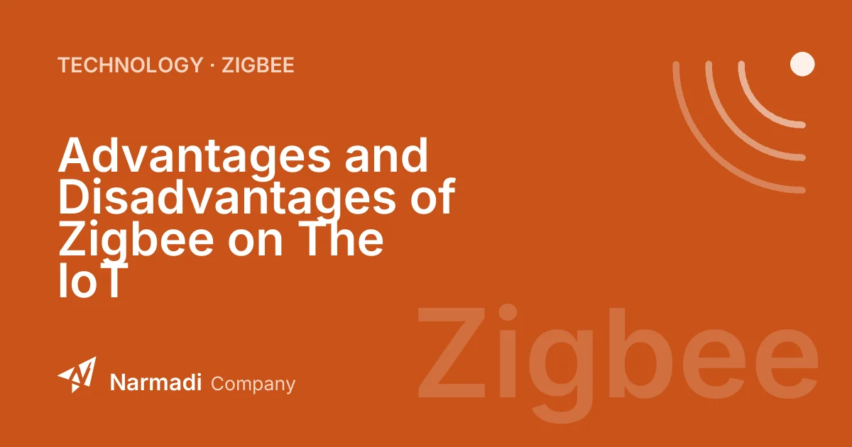 Advantages and Disadvantages of Zigbee on The IoT