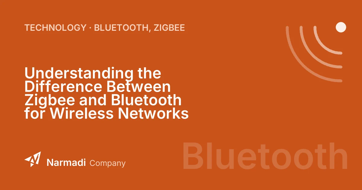 Understanding the Difference Between Zigbee and Bluetooth for Wireless Networks