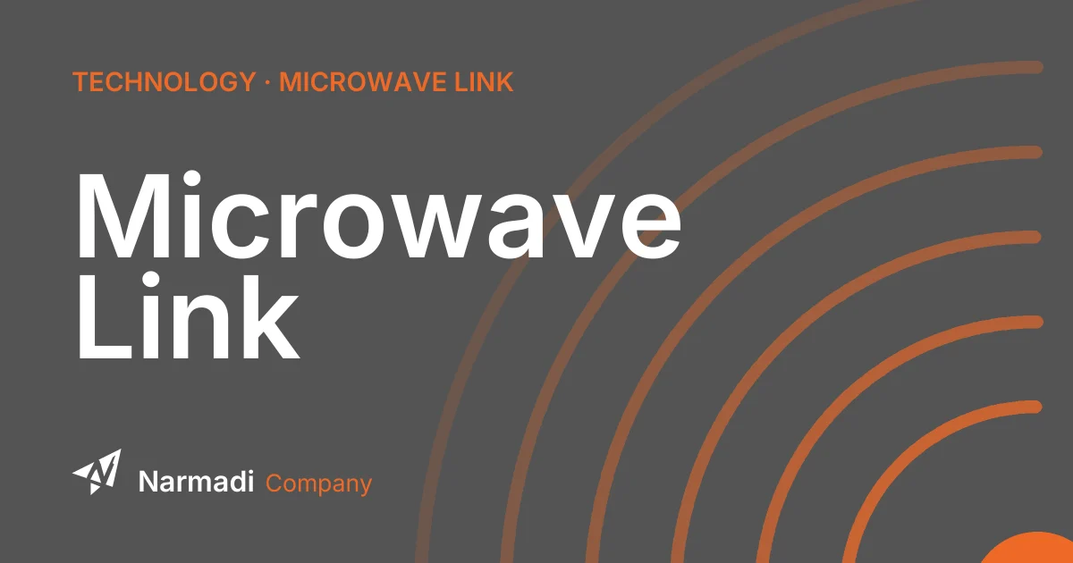 Types of Microwave Link, Components, and Channels