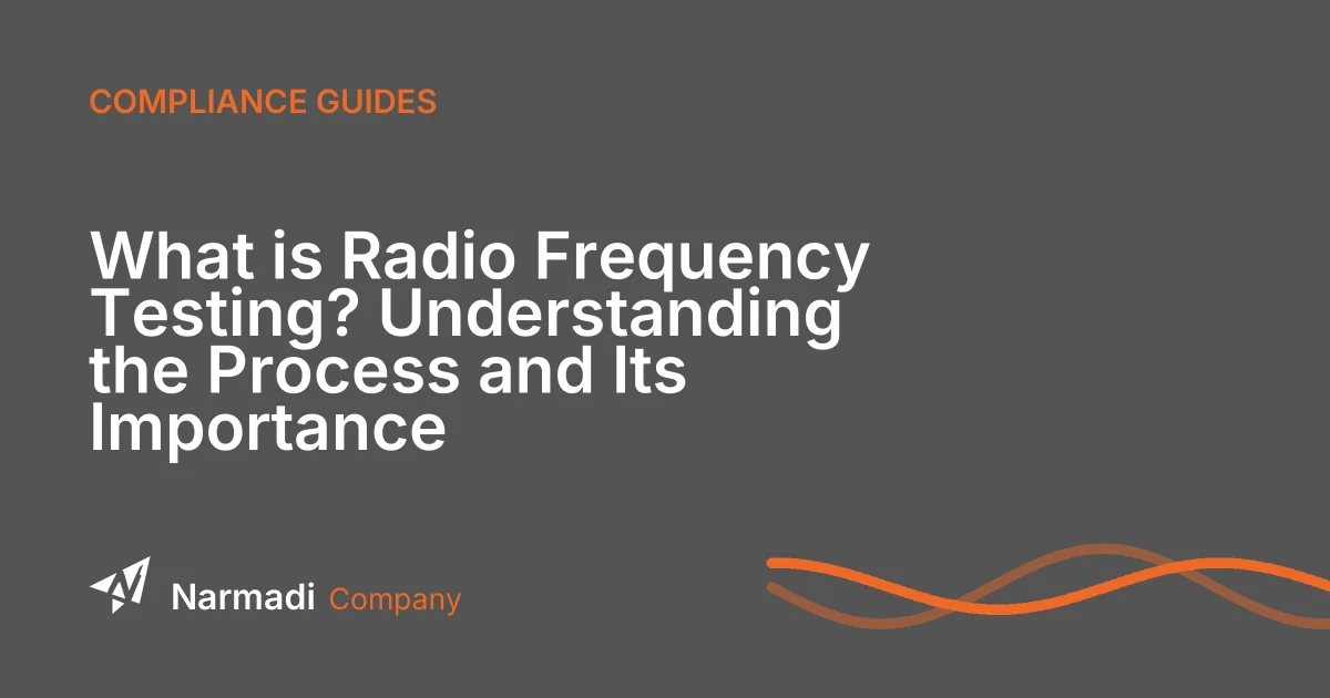 What is Radio Frequency Testing? Understanding the Process and Its Importance