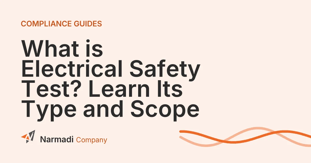 What is Electrical Safety Test? Learn Its Type and Scope