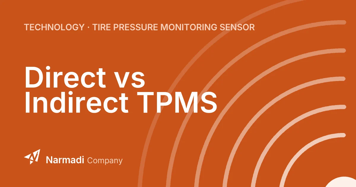 Direct vs Indirect TPMS: The Ultimate Comparison Guide