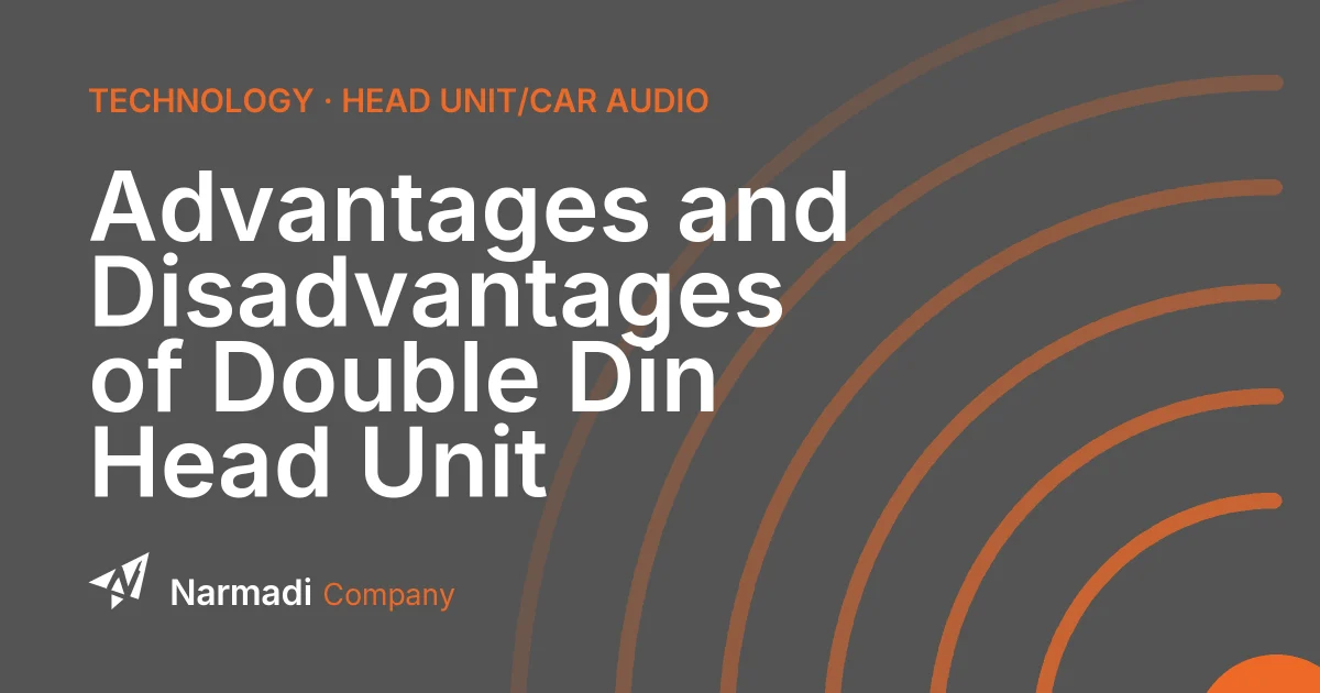 Advantages and Disadvantages of Double Din Head Unit