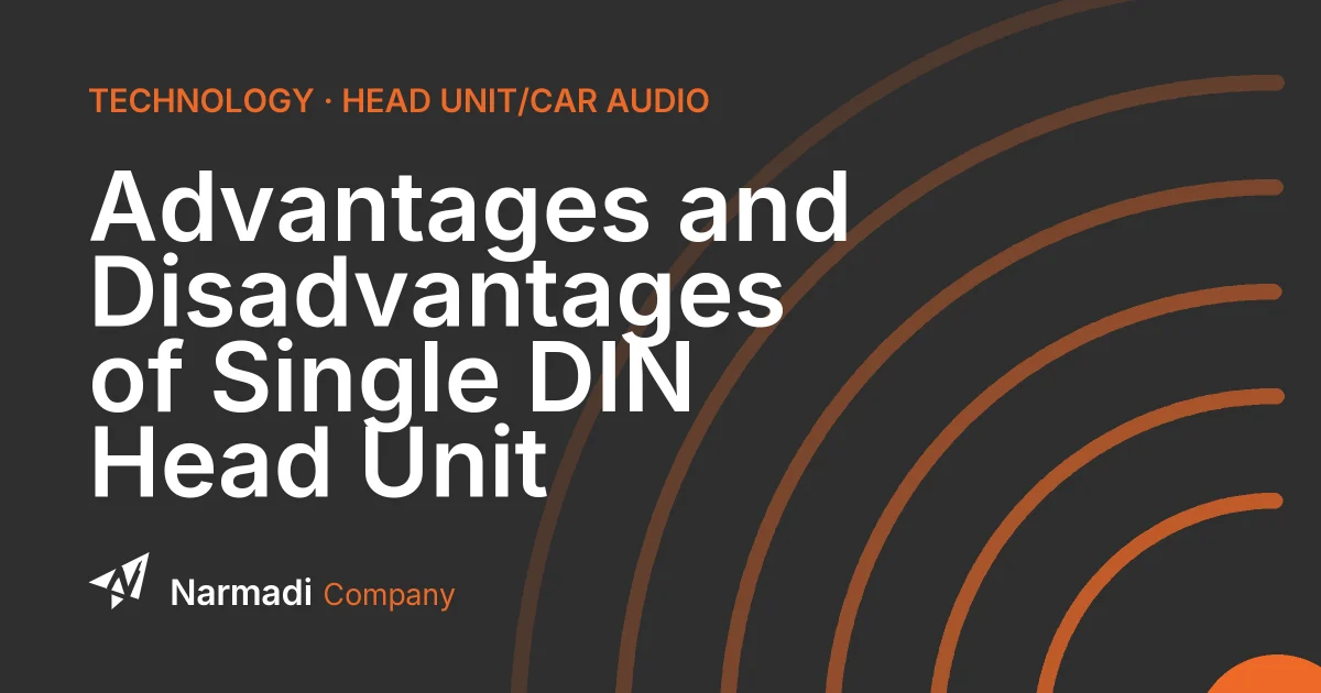 Advantages and Disadvantages of Single DIN Head Unit
