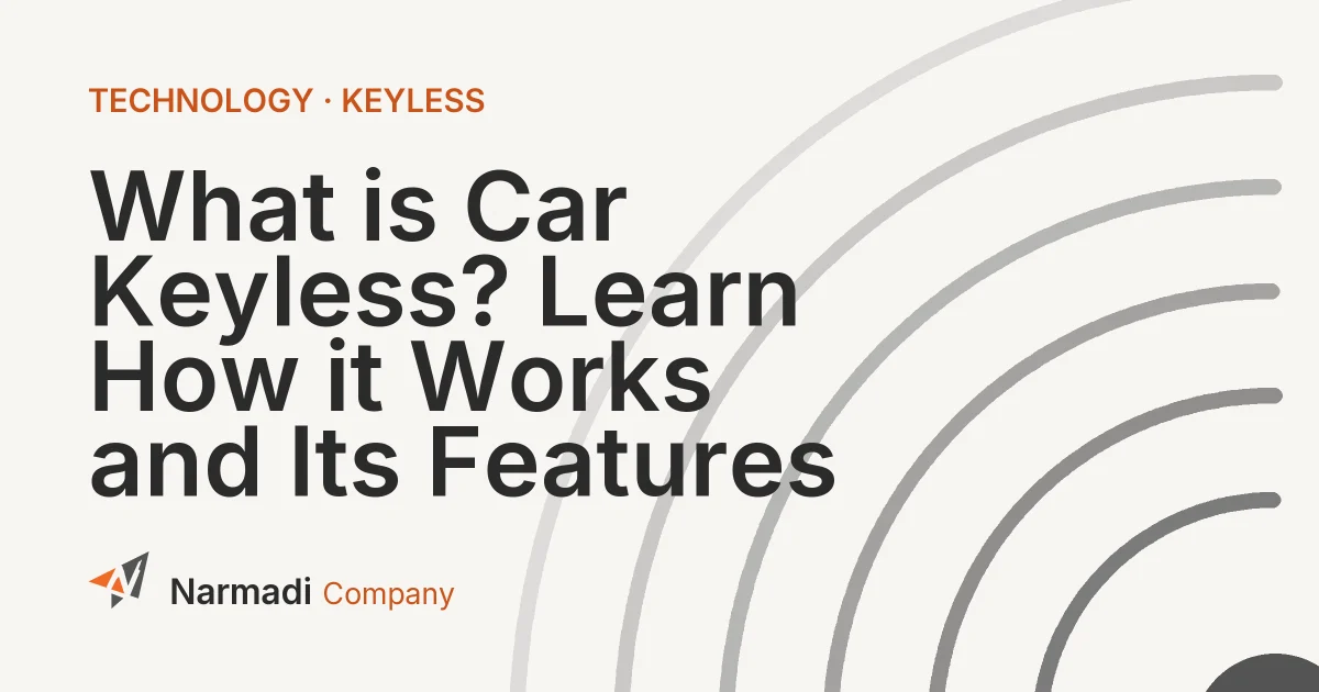 What is Car Keyless? Learn How it Works and Its Features