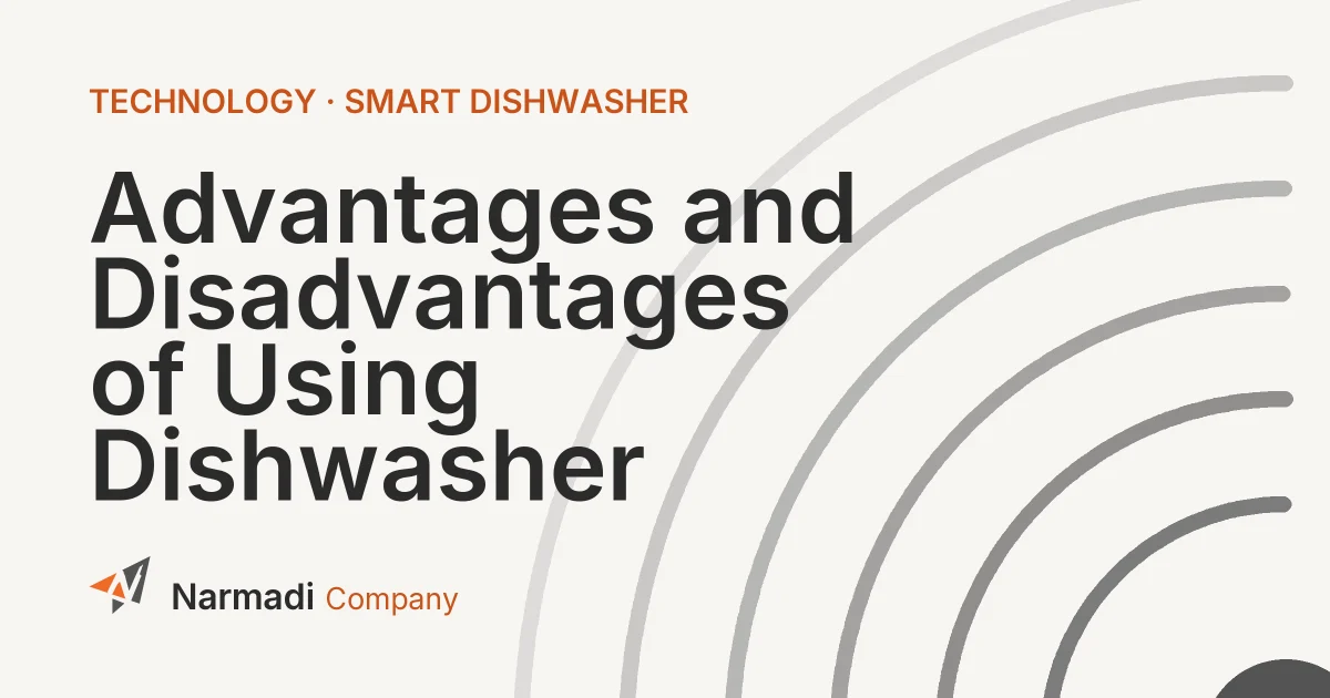 Advantages and Disadvantages of Using Dishwasher