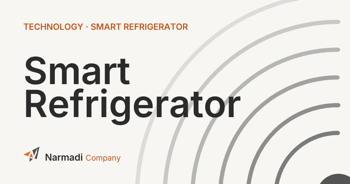 What is a Smart Refrigerator? Learn How It Works and Its Features