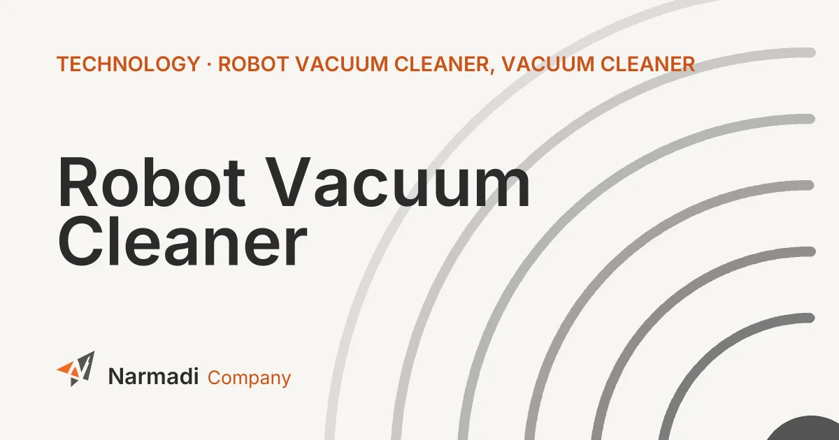 What is a Robot Vacuum Cleaner? Learn How It Works and Its Features?